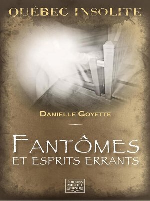 cover image of Québec insolite--Fantômes et esprits errants